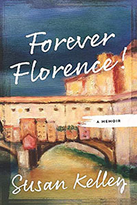 Cover of Forever Florence! A Memoir by Susan Kelley